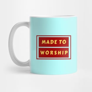 Made To Worship | Christian Typography Mug